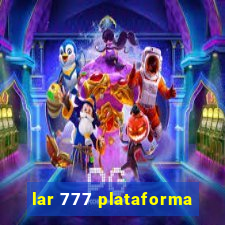 lar 777 plataforma